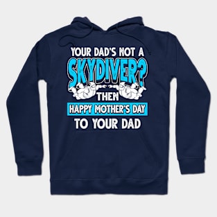 Funny Saying Skydiver Dad Father's Day Gift Hoodie